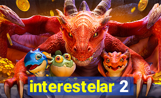 interestelar 2